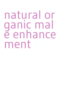 natural organic male enhancement