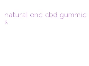 natural one cbd gummies