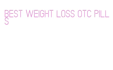 best weight loss otc pills