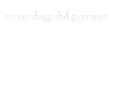 snoop dogg cbd gummies