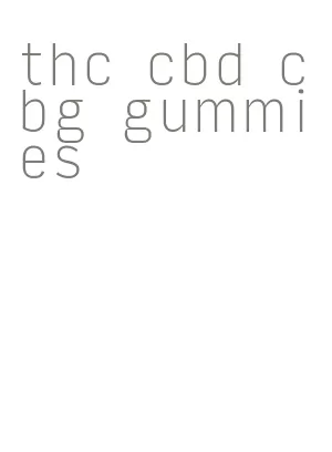 thc cbd cbg gummies