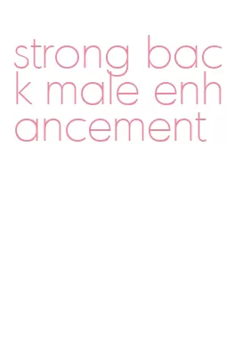 strong back male enhancement