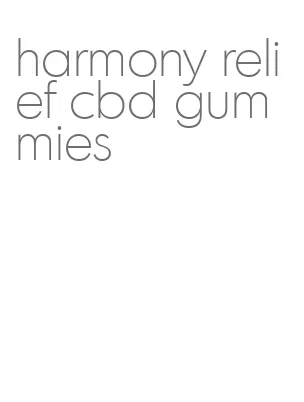 harmony relief cbd gummies