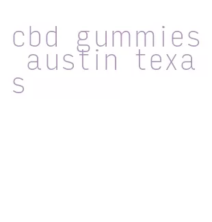 cbd gummies austin texas