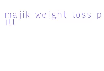 majik weight loss pill