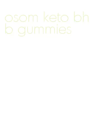 osom keto bhb gummies