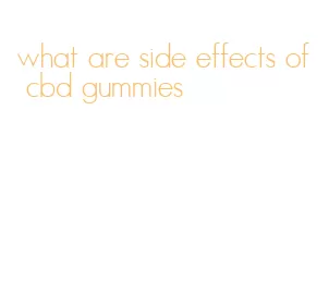 what are side effects of cbd gummies