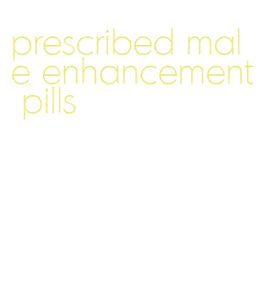 prescribed male enhancement pills