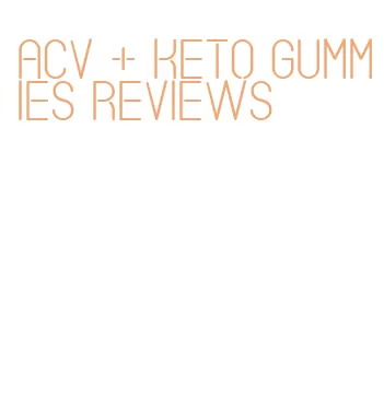 acv + keto gummies reviews