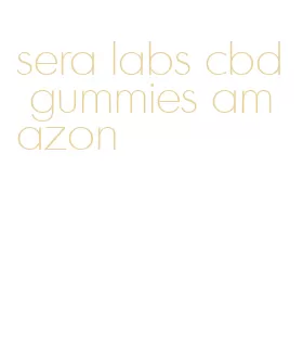 sera labs cbd gummies amazon