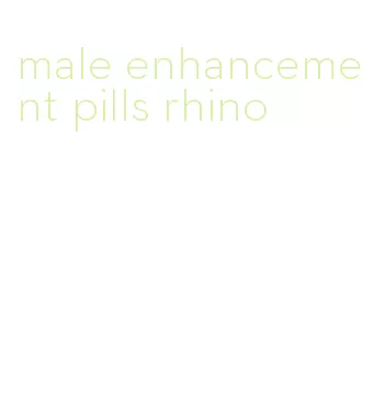 male enhancement pills rhino