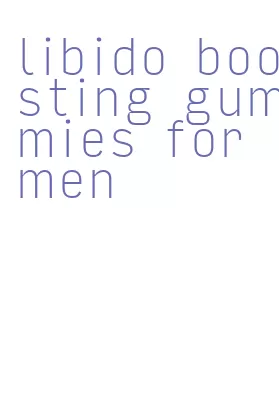 libido boosting gummies for men