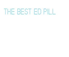the best ed pill