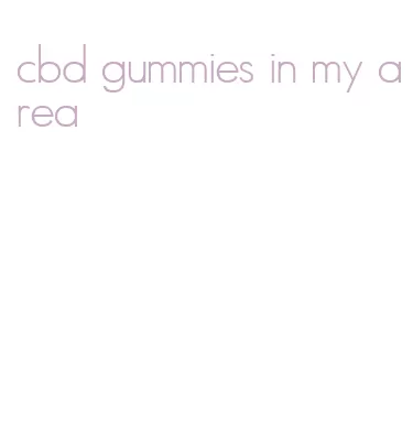 cbd gummies in my area