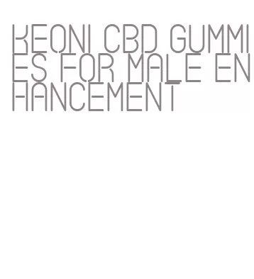 keoni cbd gummies for male enhancement