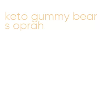 keto gummy bears oprah