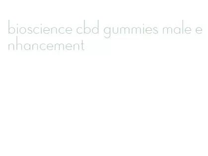 bioscience cbd gummies male enhancement