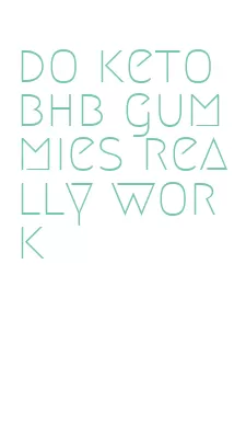 do keto bhb gummies really work