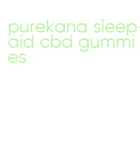 purekana sleep-aid cbd gummies