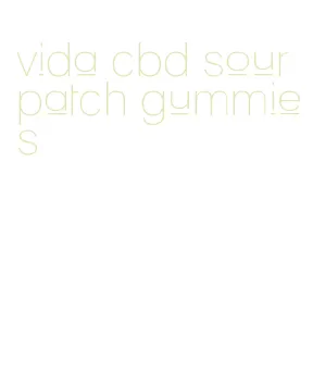 vida cbd sour patch gummies