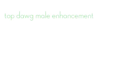 top dawg male enhancement