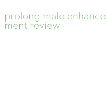 prolong male enhancement review