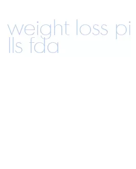 weight loss pills fda
