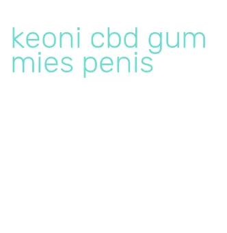 keoni cbd gummies penis