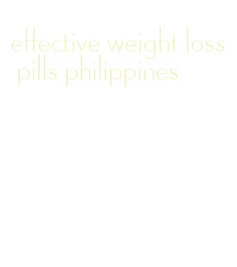 effective weight loss pills philippines