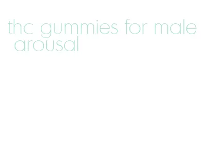 thc gummies for male arousal