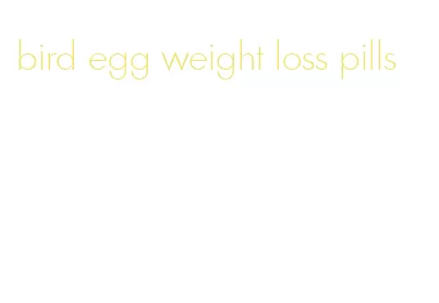 bird egg weight loss pills