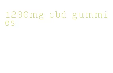 1200mg cbd gummies