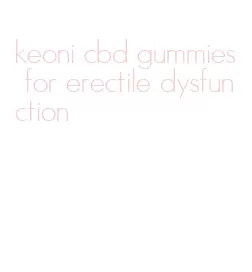 keoni cbd gummies for erectile dysfunction