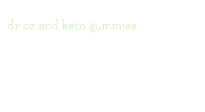 dr oz and keto gummies