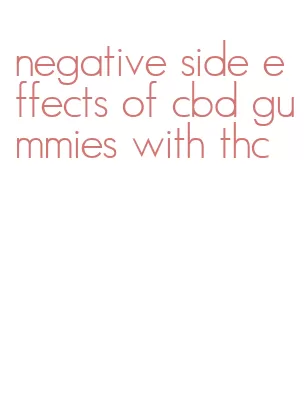 negative side effects of cbd gummies with thc