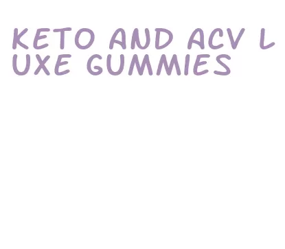 keto and acv luxe gummies