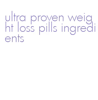 ultra proven weight loss pills ingredients