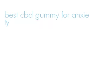 best cbd gummy for anxiety