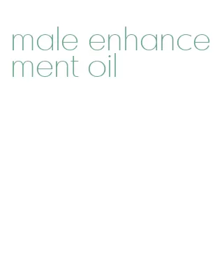 male enhancement oil