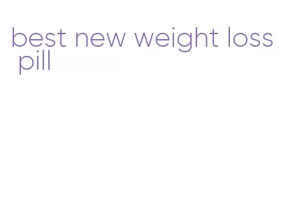 best new weight loss pill