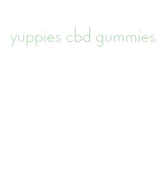 yuppies cbd gummies