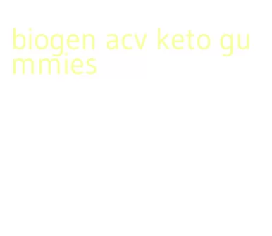 biogen acv keto gummies
