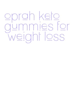 oprah keto gummies for weight loss