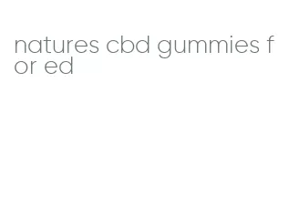 natures cbd gummies for ed