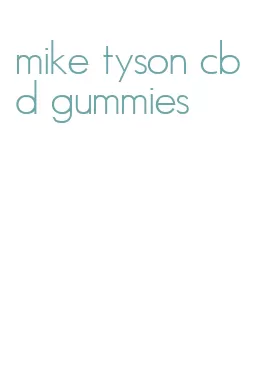 mike tyson cbd gummies