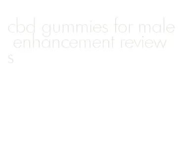 cbd gummies for male enhancement reviews