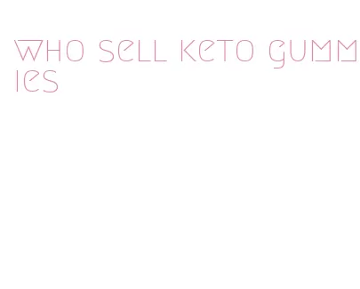 who sell keto gummies