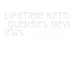 lifetime keto gummies reviews