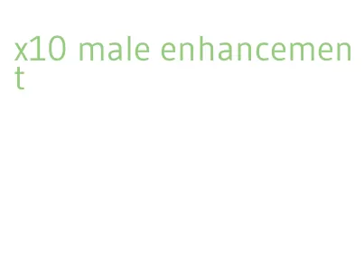 x10 male enhancement