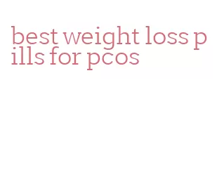 best weight loss pills for pcos